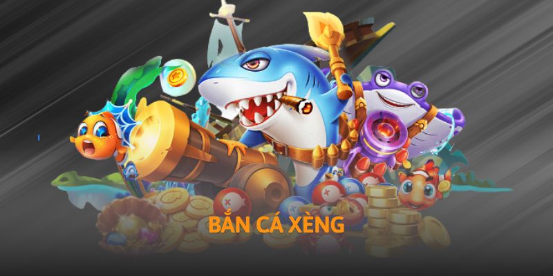 Chơi bắn cá kiếm thêm xèng