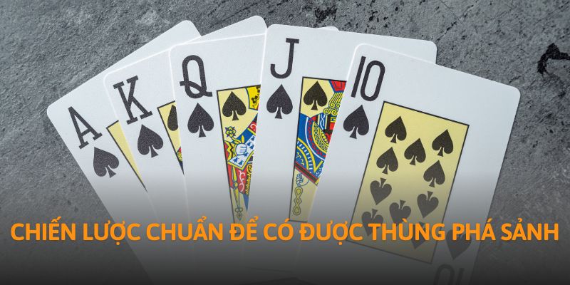 Chiến lược chuẩn để có được thùng phá sảnh