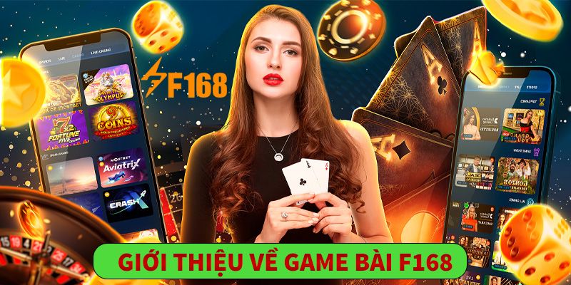 Những tin tức giới thiệu về mục game bài F168