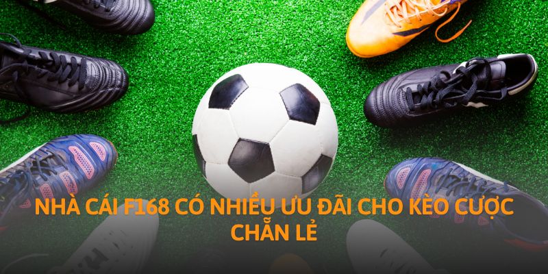 Nhà cái F168 có nhiều ưu đãi cho kèo cược chẵn lẻ