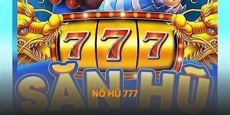 Nổ Hũ 777