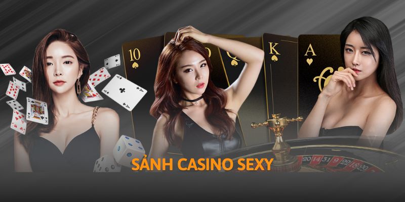 Sảnh Casino Sexy